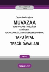 Platon Yargıtay Kararları Işığında Muvazaa Muris Muvazaası İnançlı İşlem Ketmi Verese Alacaklıdan Mal Kaçırma Nedenlerinden Kaynaklı Tapu İptal ve Tescil Davaları - Mustafa Kırmızı Platon Hukuk Yayınları