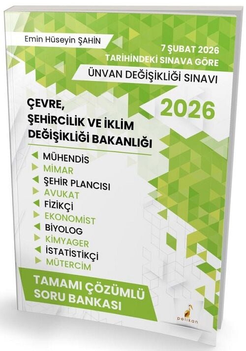 Pelikan 2026 GYS ÜDS Çevre Şehircilik ve İklim Değişikliği Bakanlığı Soru Bankası Çözümlü Görevde Yükselme Ünvan Değişikliği - Emin Hüseyin Şahin Pelikan Yayınevi