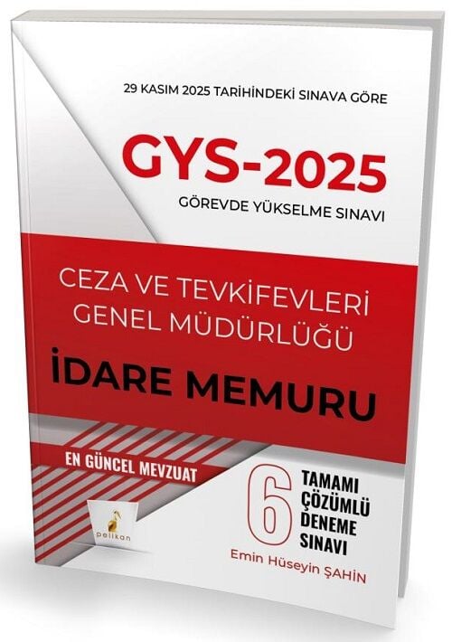 Pelikan 2025 GYS Ceza ve Tevkifevleri İdare Memuru 6 Deneme Çözümlü Görevde Yükselme - Emin Hüseyin Şahin Pelikan Yayınevi