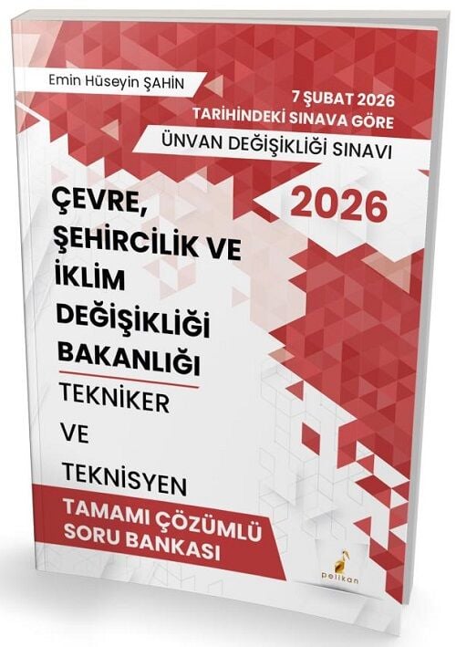 Pelikan 2026 GYS ÜDS Çevre Şehircilik ve İklim Değişikliği Bakanlığı Tekniker ve Teknisyen Soru Bankası Çözümlü Görevde Yükselme Ünvan Değişikliği - Emin Hüseyin Şahin Pelikan Yayınevi