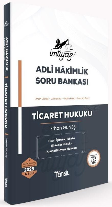 Temsil 2025 İMTİYAZ Adli Hakimlik Ticaret Hukuku Soru Bankası Çözümlü 6. Baskı - Erhan Güneş Temsil Yayınları