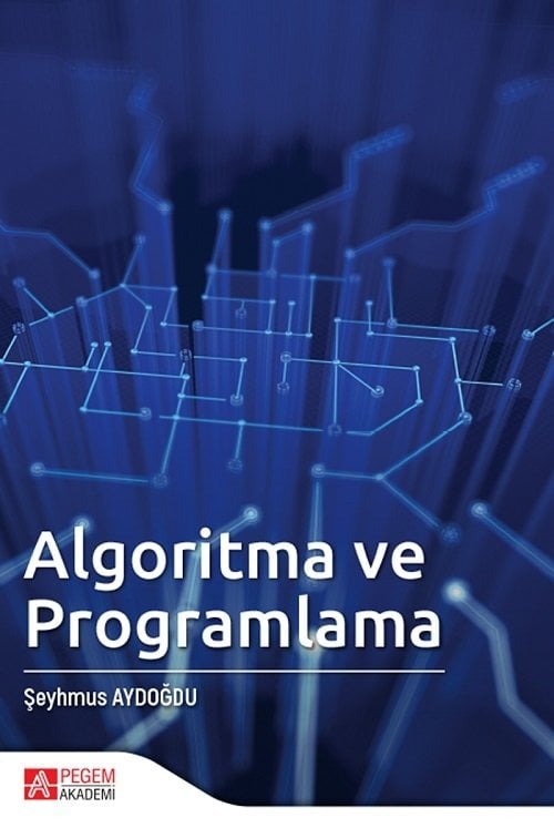 Pegem Algoritma ve Programlama - Şeyhmus Aydoğdu Pegem Akademi Yayınları