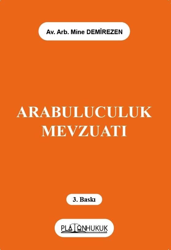 Platon Arabuluculuk Mevzuatı 3. Baskı - Mine Demirezen Platon Hukuk Yayınları
