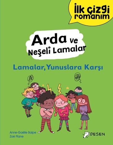 İlk Çizgi Romanım - Arda ve Neşeli Lamalar: Lamalar, Yunuslara Karşı - Anne-Gaelle Balpe Desen Yayınları