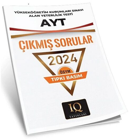 IQ Yayınları YKS AYT 2024 Çıkmış Sorular Tıpkı Basım IQ Yayınları