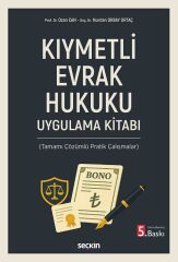 Seçkin Kıymetli Evrak Hukuku Uygulama Kitabı 5. Baskı - Ozan Can, Nurdan Orbay Ortaç Seçkin Yayınları
