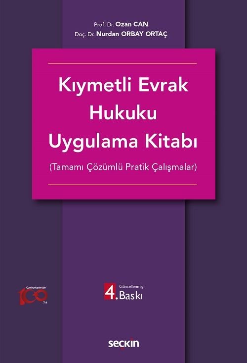 Seçkin Kıymetli Evrak Hukuku Uygulama Kitabı 4. Baskı - Ozan Can, Nurdan Orbay Ortaç Seçkin Yayınları