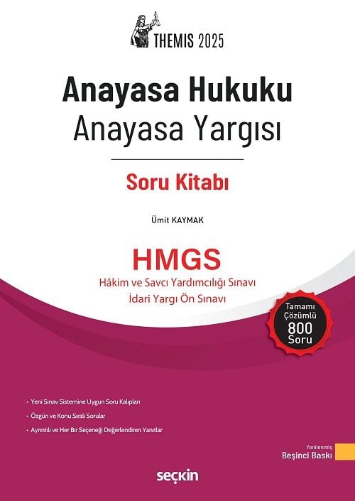 Seçkin 2025 THEMİS HMGS Hakimlik İYÖS Anayasa Hukuku Anayasa Yargısı Soru Bankası Çözümlü 5. Baskı - Ümit Kaymak Seçkin Yayınları