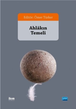 Nobel Ahlâkın Temeli - Ömer Türker Nobel Akademi Yayınları