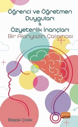 Nobel Öğrenci ve Öğretmen Duyguları ve Özyeterlik İnançları - Başak Çalık Nobel Bilimsel Eserler