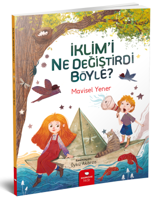 İklimi Ne Değiştirdi Böyle - Mavisel Yener Redhouse Yayınları