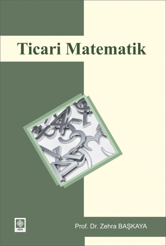 Ekin Ticari Matematik - Zehra Başkaya Ekin Yayınları