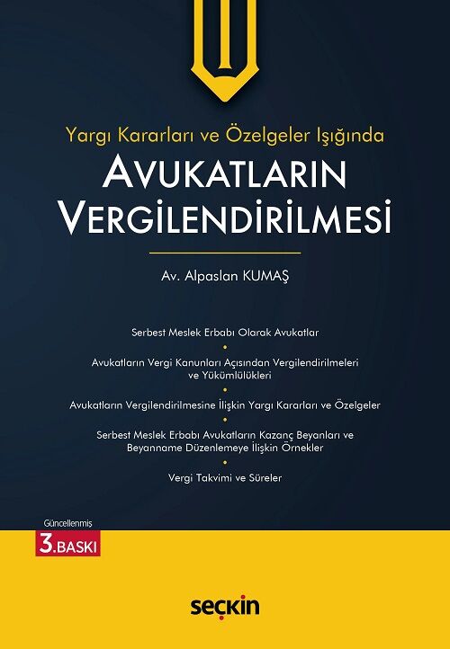 Seçkin Avukatların Vergilendirilmesi 3. Baskı - Alpaslan Kumaş Seçkin Yayınları