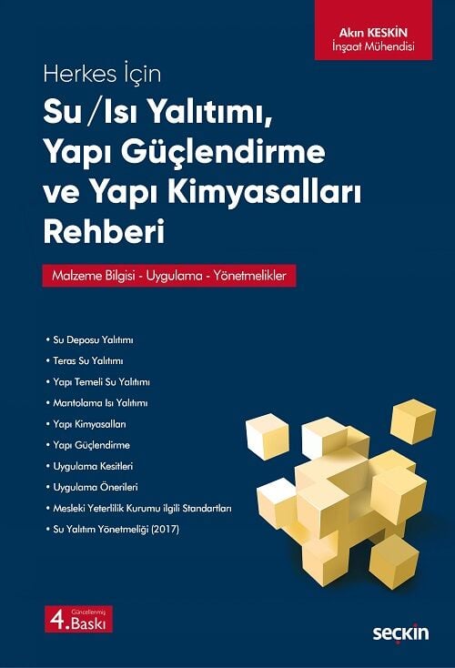 Seçkin Su - Isı Yalıtımı – Yapı Güçlendirme ve Yapı Kimyasalları Rehberi 4. Baskı - Akın Keskin Seçkin Yayınları