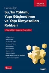 Seçkin Su / Isı Yalıtımı – Yapı Güçlendirme ve Yapı Kimyasalları Rehberi 4. Baskı - Akın Keskin Seçkin Yayınları