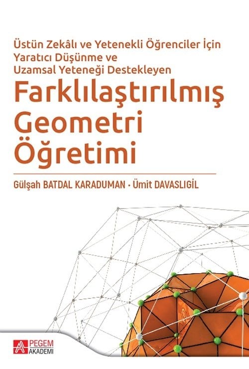 Pegem Farklılaştırılmış Geometri Öğretimi - Gülşah Batdal Karaduman Pegem Akademi Yayınları