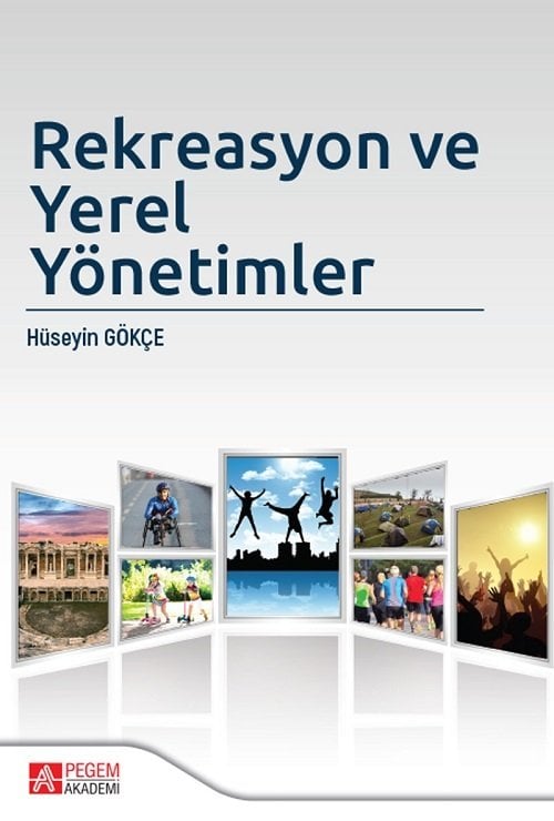 Pegem Rekreasyon ve Yerel Yönetimler - Hüseyin Gökçe Pegem Akademi Yayınları