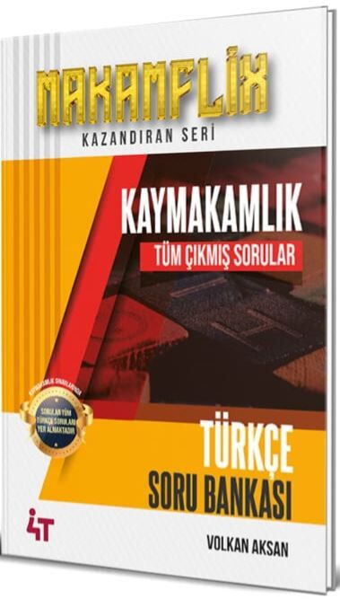 4T Yayınları MAKAMFLİX Kaymakamlık Türkçe Tüm Çıkmış Sorular Çözümlü - Volkan Aksan 4T Yayınları