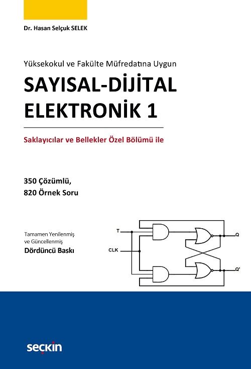 Seçkin Meslek Yüksekokulları ve Fakülteler İçin Sayısal – Dijital Elektronik 1 - Hasan Selçuk Selek Seçkin Yayınları