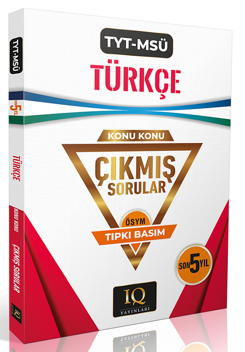 IQ Yayınları YKS TYT MSÜ Türkçe Çıkmış Sorular Son 5 Yıl Konu Konu Tıpkı Basım IQ Yayınları