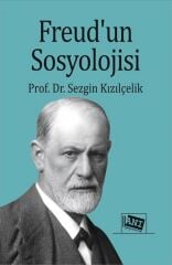 Anı Yayıncılık Freudun Sosyolojisi - Sezgin Kızılçelik Anı Yayıncılık