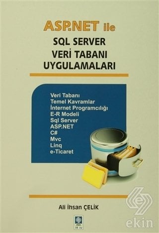 Ekin ASP.NET ile SQL Server Veri Tabanı Uygulamaları Ekin Yayınları
