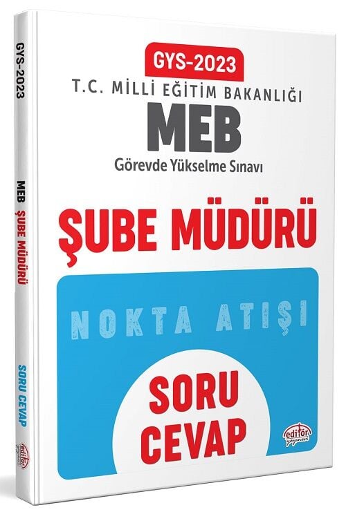 Editör 2023 GYS MEB Milli Eğitim Bakanlığı Şube Müdürü Nokta Atışı Soru Cevap Görevde Yükselme Editör Yayınları