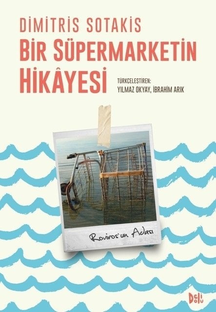 Bir Süpermarketin Hikâyesi - Dimitris Sotakis Delidolu Yayınları