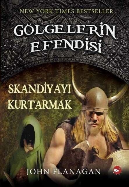 Gölgelerin Efendisi-4 Skandiyayı Kurtarmak - John Flanagan Beyaz Balina Yayınları