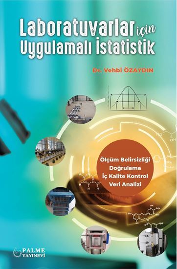 Palme Laboratuvarlar İçin Uygulamalı İstatistik - Vehbi Özaydın Palme Akademik Yayınları