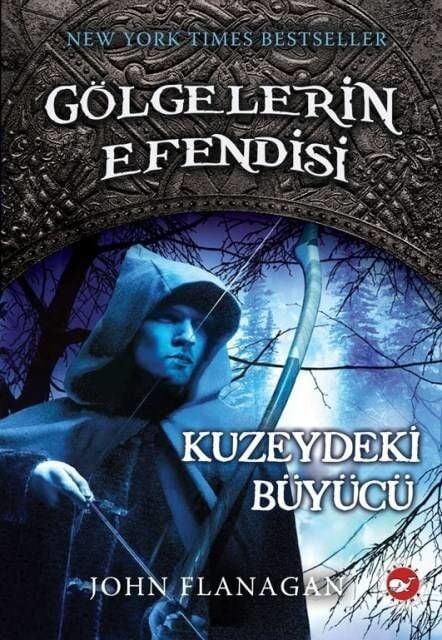 Gölgelerin Efendisi-5 Kuzeydeki Büyücü - John Flanagan Beyaz Balina Yayınları