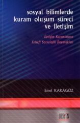 Derin Yayınları Sosyal Bilimlerde Kuram Oluşumu Süreci - Emel Karagöz Derin Yayınları
