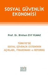 Derin Yayınları Sosyal Güvenlik Ekonomisi - Binhan Elif Yılmaz Derin Yayınları