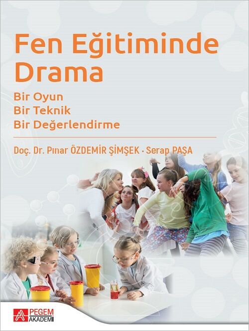 Pegem Fen Eğitiminde Drama - Pınar Özdemir Şimşek, Serap Paşa Pegem Akademi Yayıncılık
