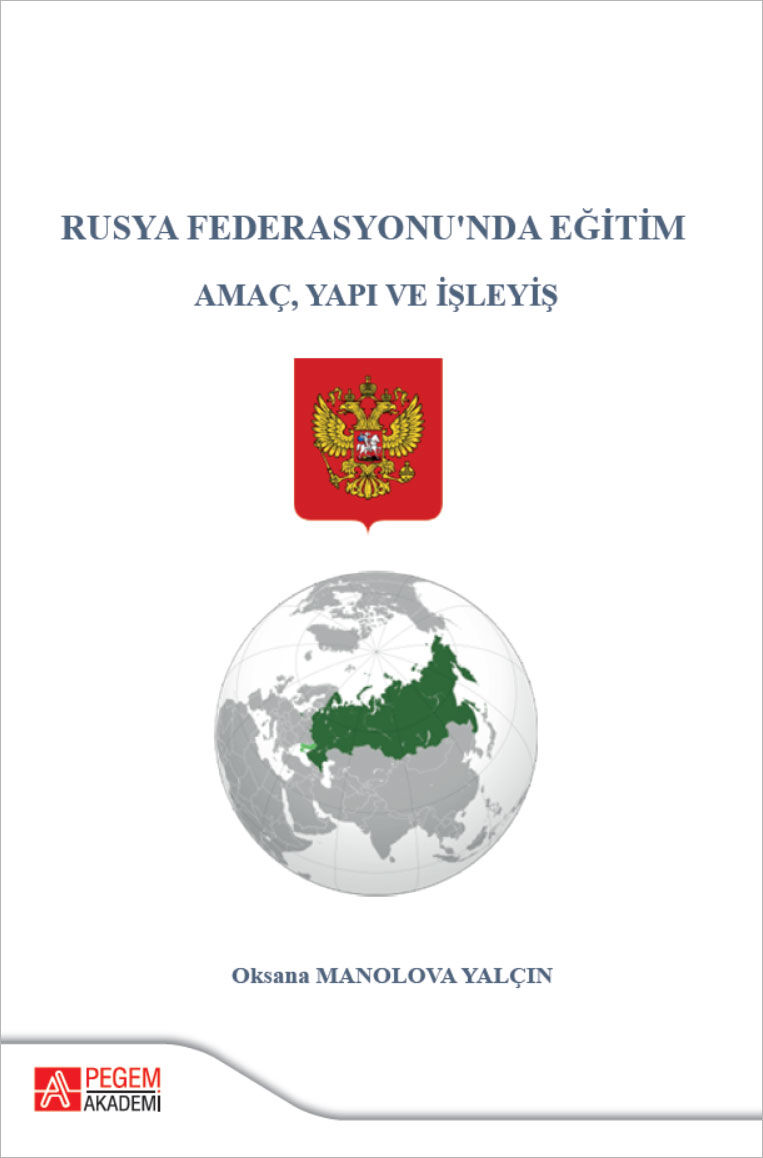 Pegem Rusya Federasyonunda Eğitim Amaç Yapı ve İşleyiş - Oksana Manolova Yalçın Pegem Akademi Yayıncılık