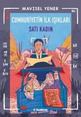Cumhuriyetin İlk Işıkları: Satı Kadın - Mavisel Yener Tudem Yayınları