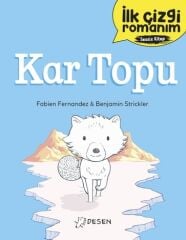 İlk Çizgi Romanım Sessiz Kitap - Kar Topu - Fabien Fernandez Desen Yayınları