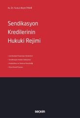 Seçkin Sendikasyon Kredilerinin Hukuki Rejimi - Yunus Akşin Pınar Seçkin Yayınları