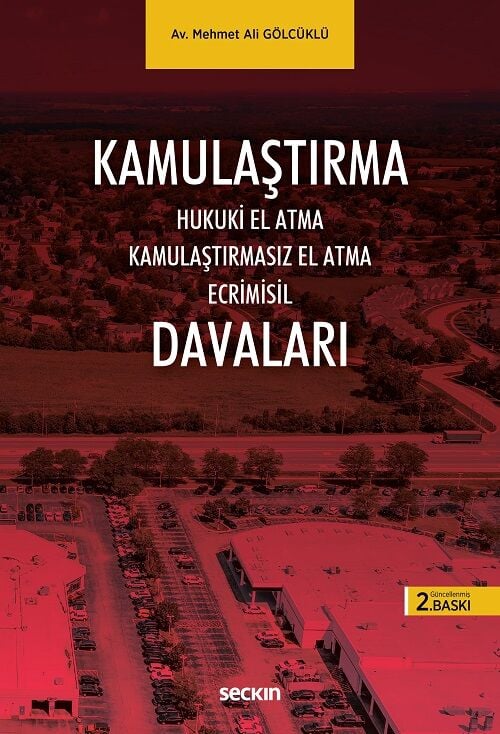 Seçkin Kamulaştırma Davaları 2. Baskı - Mehmet Ali Gölcüklü Seçkin Yayınları