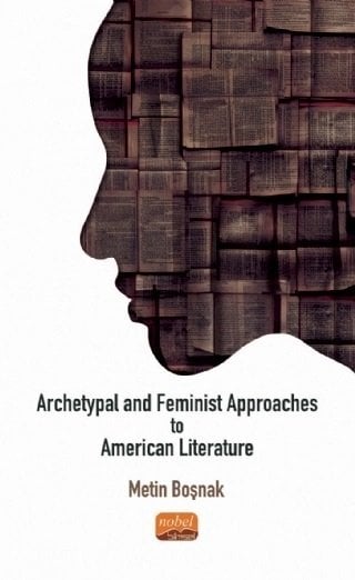 Nobel Archetypal and Feminist Approaches to American Literature - Metin Boşnak Nobel Bilimsel Eserler