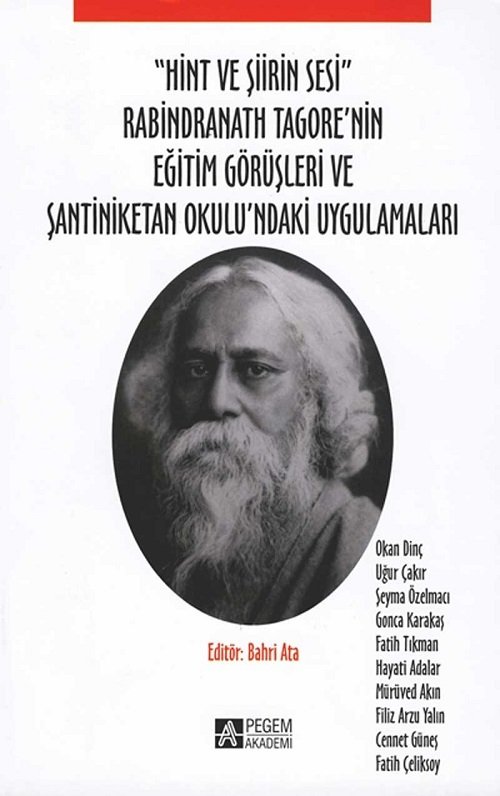 Pegem Hint ve Şiirin Ses Rabindranath Tagore nin Eğitim Görüşleri ve Şantiniketan Okulundaki Uygulamaları - Bahri Ata Pegem Akademi Yayınları