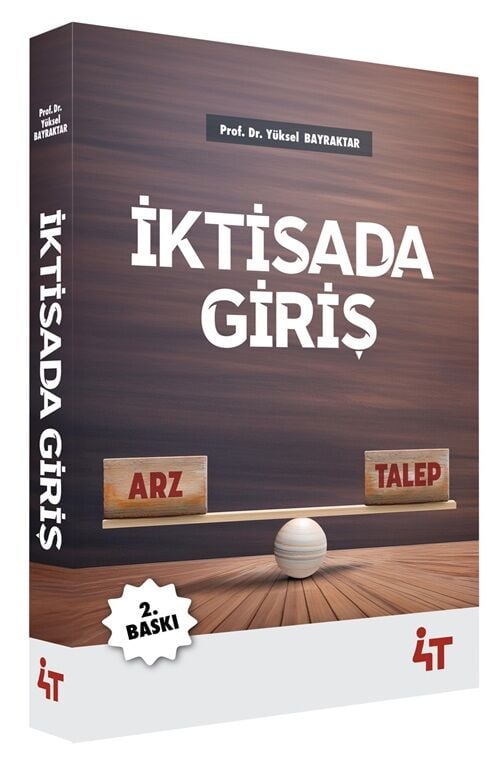 4T Yayınları İktisada Giriş Konu Anlatımı 2. Baskı - Yüksel Bilgili Bayraktar 4T Yayınları