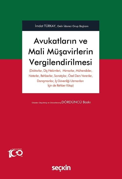 Seçkin Avukatların ve Mali Müşavirlerin Vergilendirilmesi 4. Baskı - İmdat Türkay Seçkin Yayınları