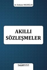 Platon Akıllı Sözleşmeler - Sedanur Delioğlan Platon Hukuk Yayınları