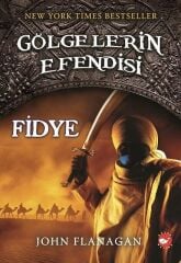 Gölgelerin Efendisi-7 Fidye - John Flanagan Beyaz Balina Yayınları