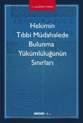 Seçkin Hekimin Tıbbi Müdahalede Bulunma Yükümlülüğünün Sınırları - Işıl Güney Tunalı Seçkin Yayınları