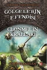 Gölgelerin Efendisi-8 Clonmel in Kralları - John Flanagan Beyaz Balina Yayınları