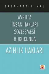 Nobel Avrupa İnsan Hakları Sözleşmesi Hukukunda Azınlık Hakları - Sabahattin Nal Nobel Akademi Yayınları