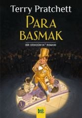 Disk Dünya 36: Para Basmak - Terry Pratchett Delidolu Yayınları