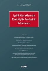Seçkin İşçilik Alacaklarında Tüzel Kişilik Perdesinin Kaldırılması - Ayşe Acar Umut Seçkin Yayınları